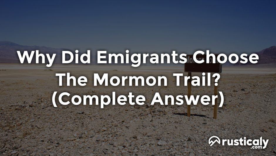 why did emigrants choose the mormon trail
