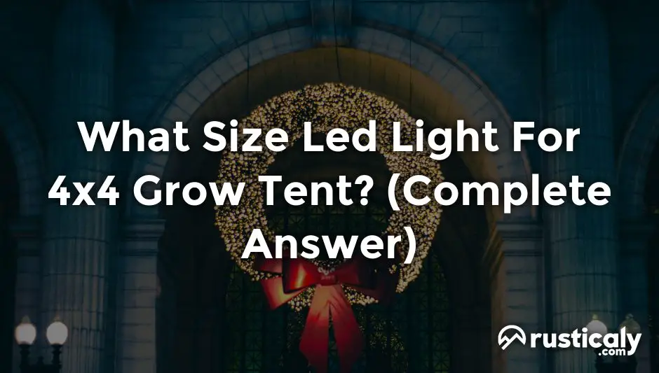 what size led light for 4x4 grow tent