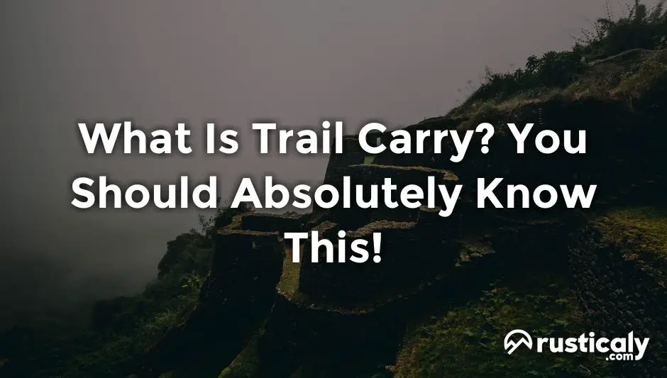 what is trail carry