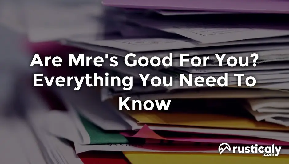 are mre's good for you