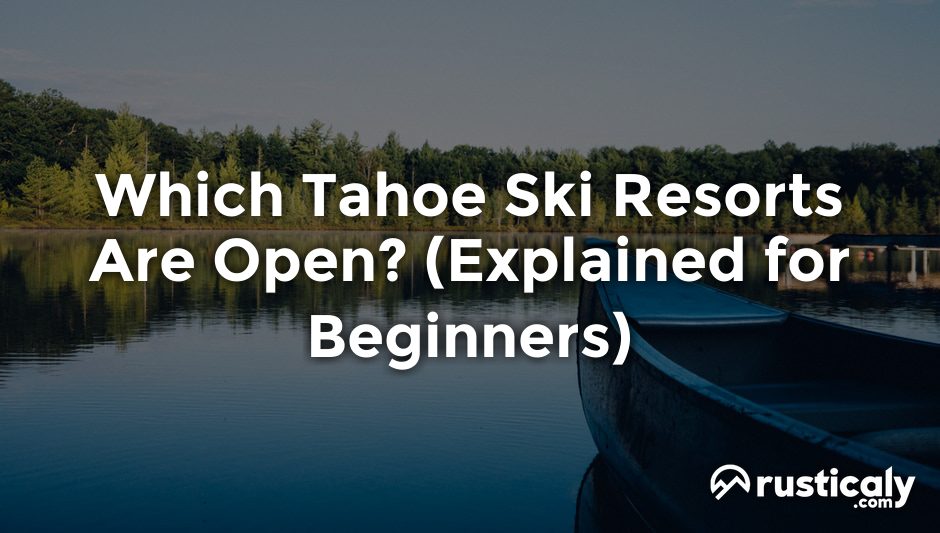 which tahoe ski resorts are open