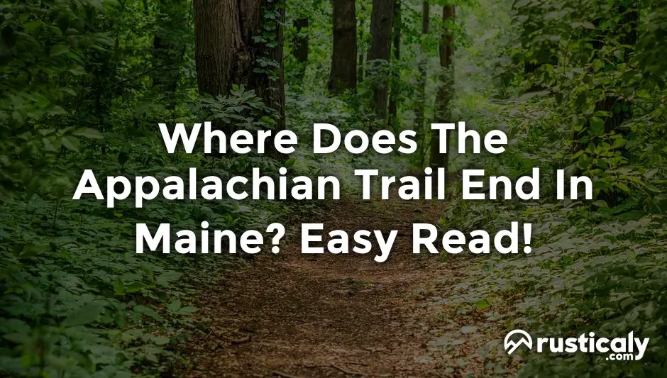 where does the appalachian trail end in maine