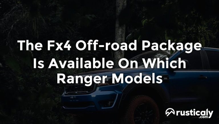 the fx4 off-road package is available on which ranger models