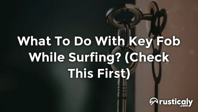 what to do with key fob while surfing