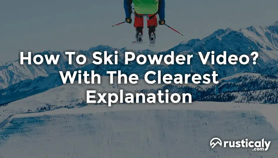 how to ski powder video