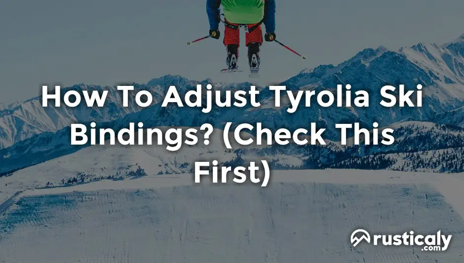 how to adjust tyrolia ski bindings