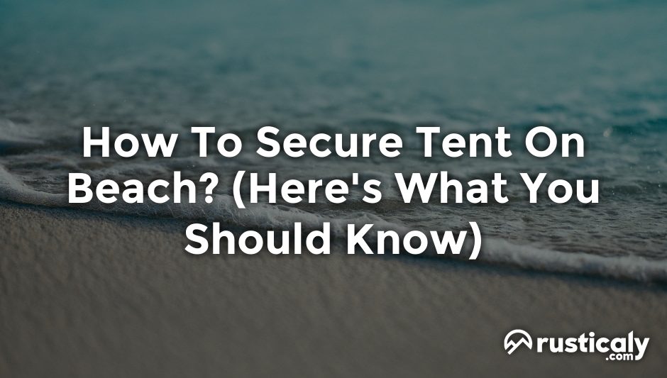how to secure tent on beach