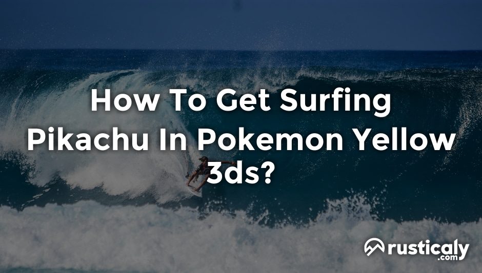 how to get surfing pikachu in pokemon yellow 3ds
