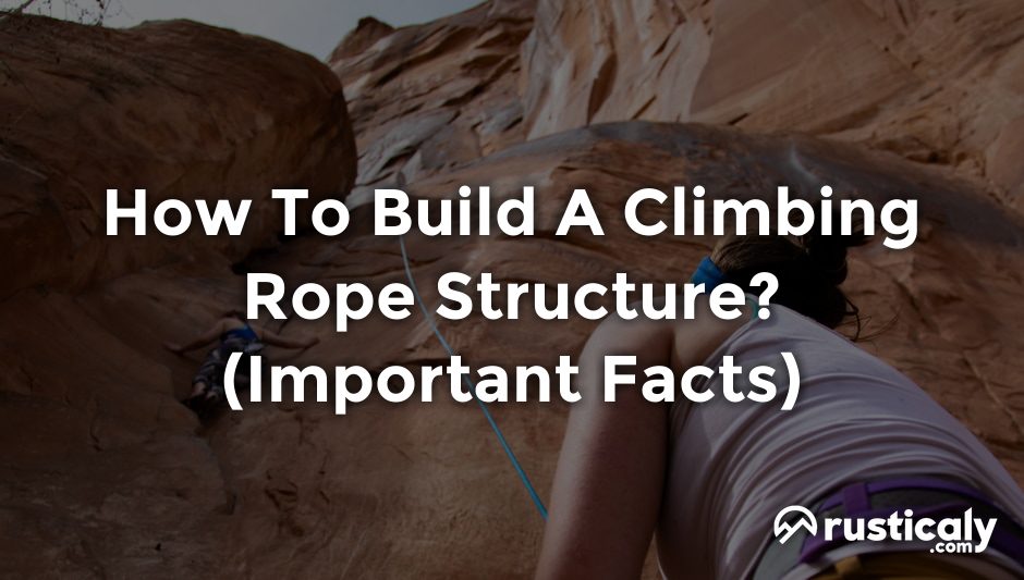 how to build a climbing rope structure