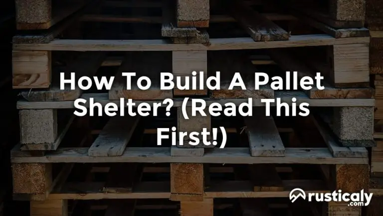 how to build a pallet shelter