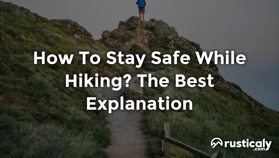 how to stay safe while hiking