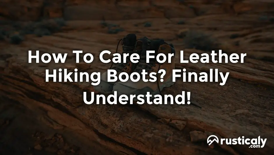 how to care for leather hiking boots