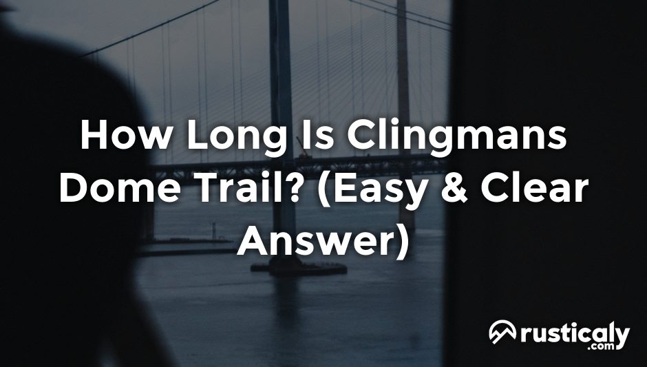 how long is clingmans dome trail