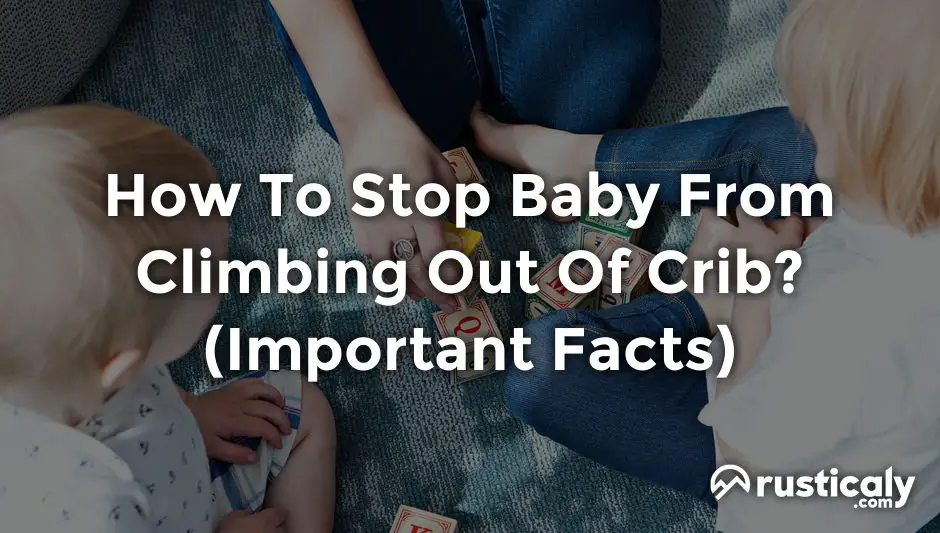 how to stop baby from climbing out of crib