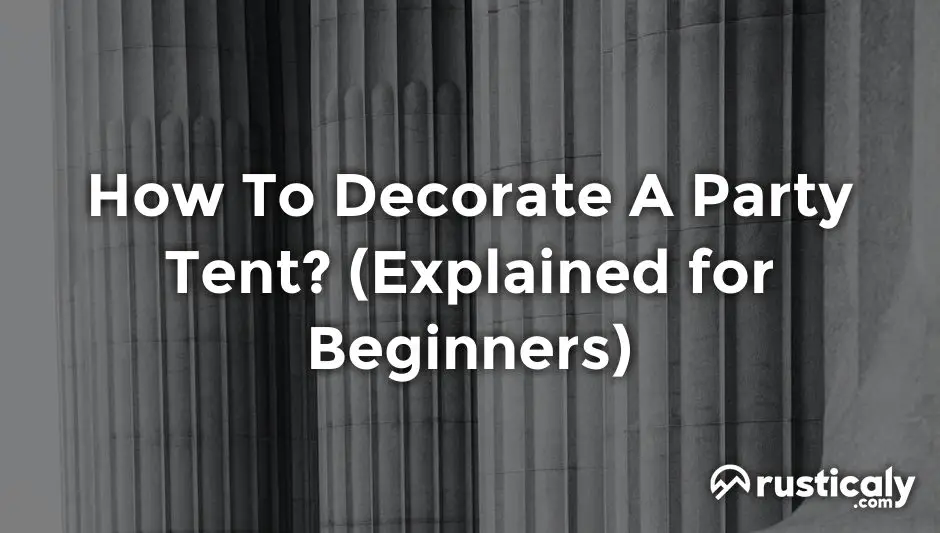 how to decorate a party tent