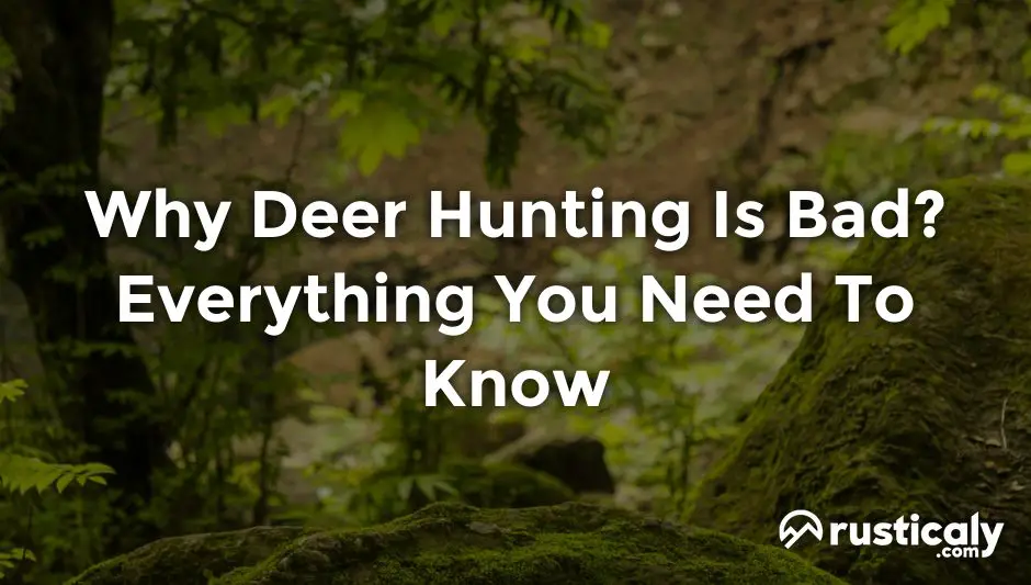 why deer hunting is bad