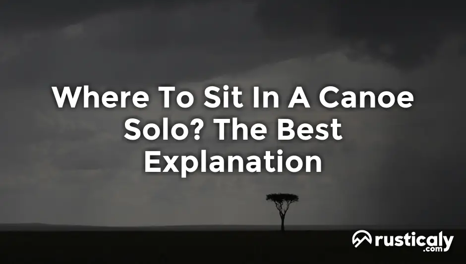 where to sit in a canoe solo