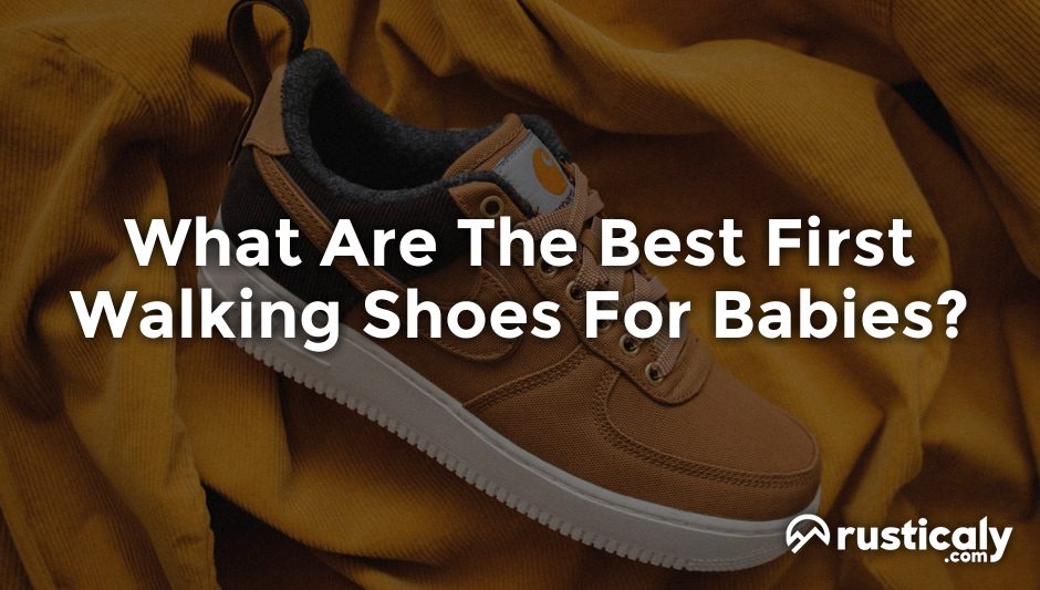 what are the best first walking shoes for babies?