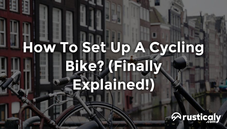 how to set up a cycling bike