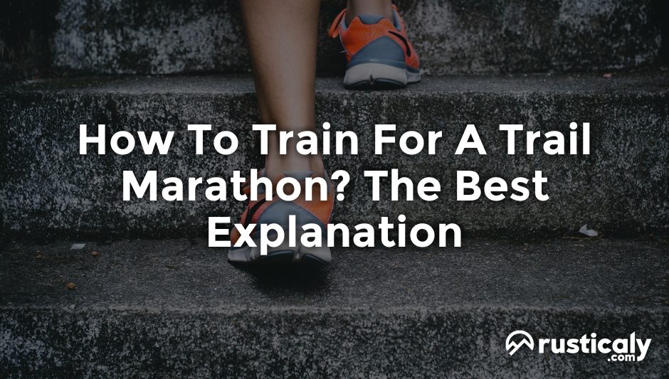 how to train for a trail marathon