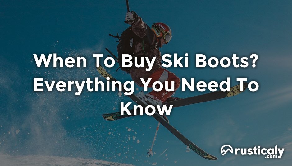 when to buy ski boots
