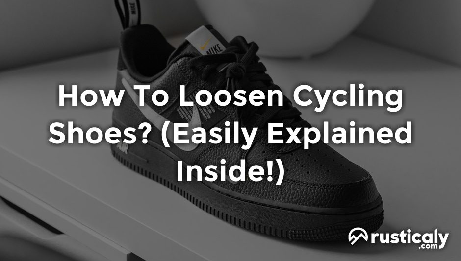 how to loosen cycling shoes