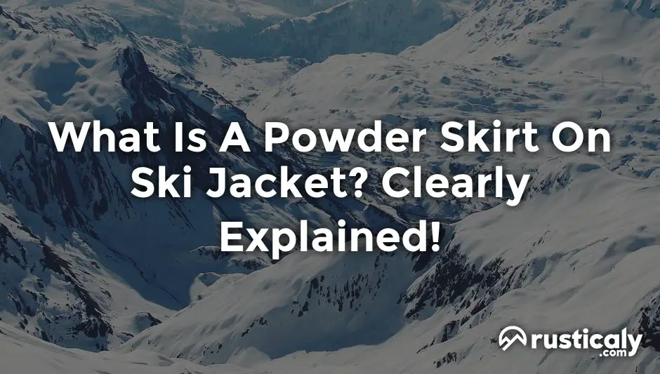 what is a powder skirt on ski jacket
