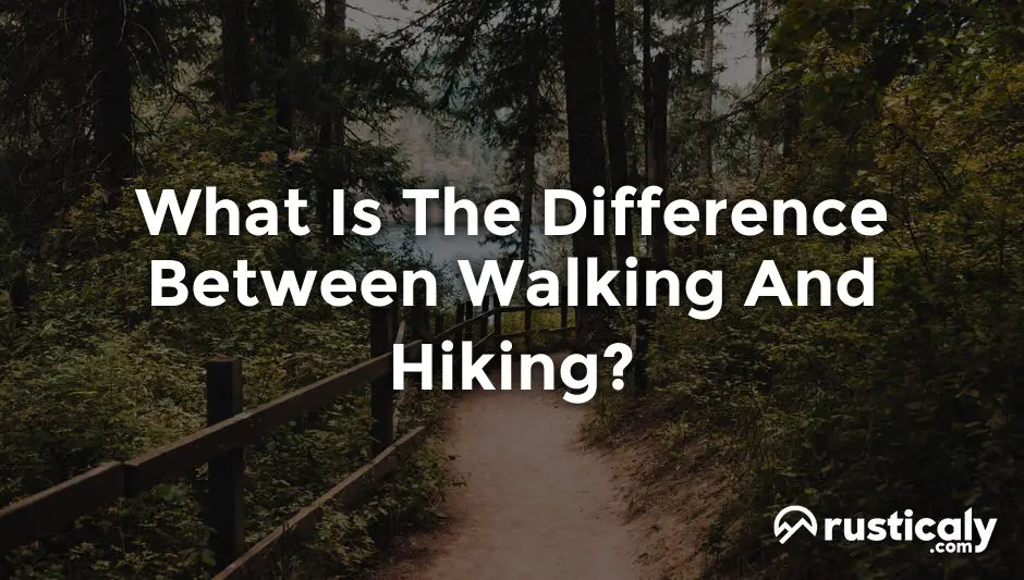 what is the difference between walking and hiking