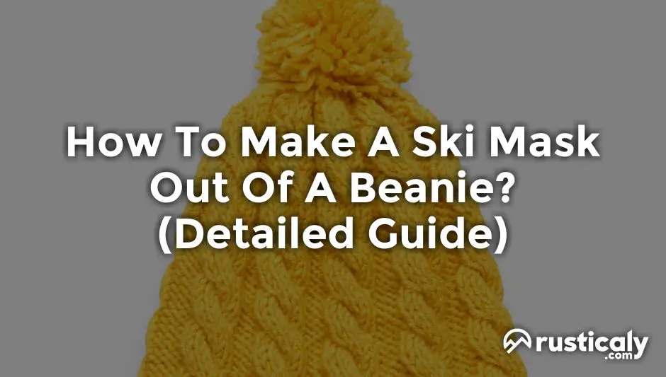 how to make a ski mask out of a beanie