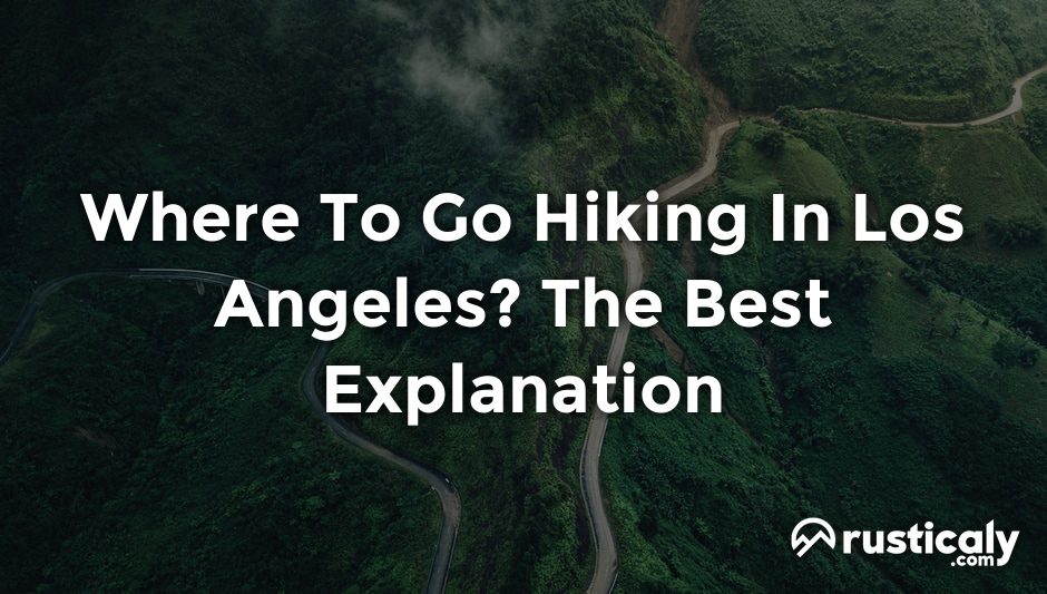 where to go hiking in los angeles