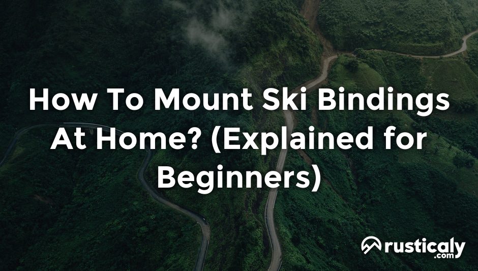 how to mount ski bindings at home
