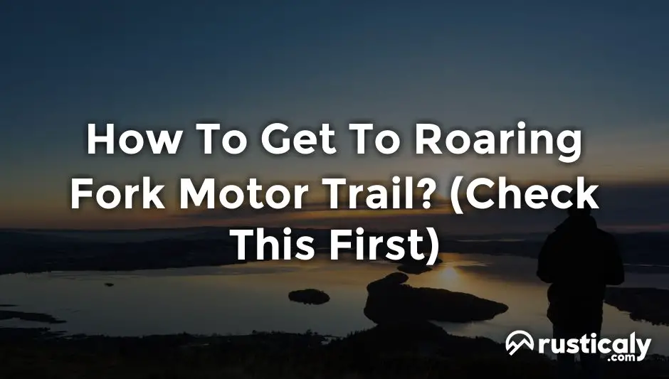 how to get to roaring fork motor trail