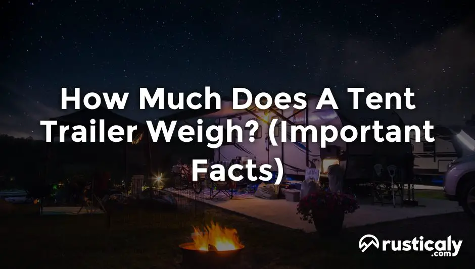 how much does a tent trailer weigh