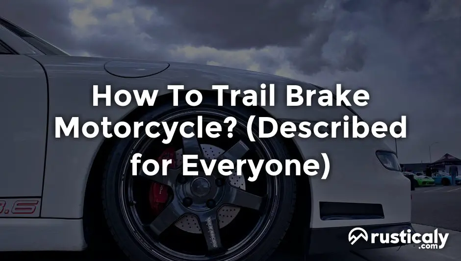 how to trail brake motorcycle