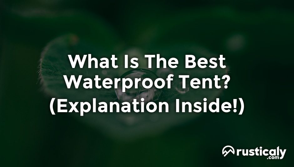 what is the best waterproof tent