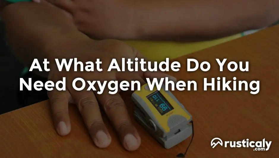at what altitude do you need oxygen when hiking