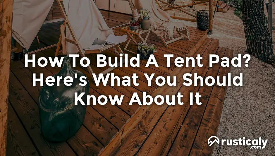 how to build a tent pad