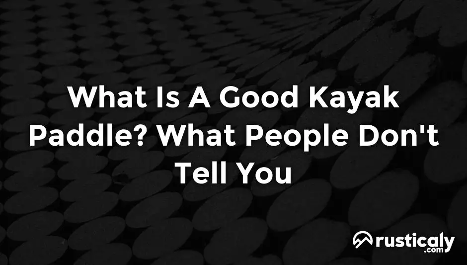 what is a good kayak paddle