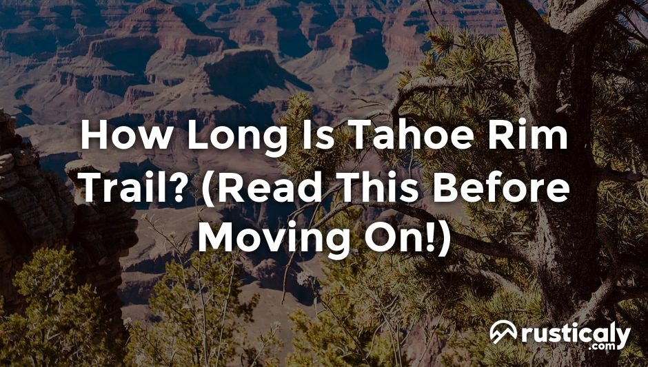 how long is tahoe rim trail