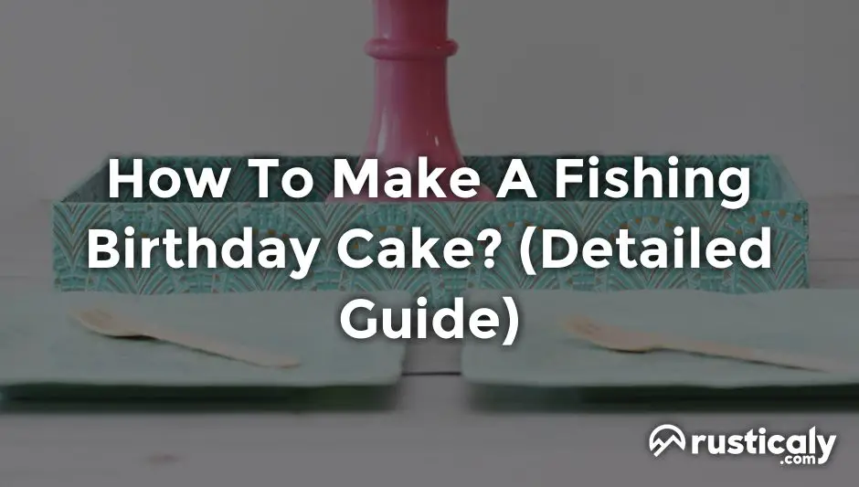 how to make a fishing birthday cake