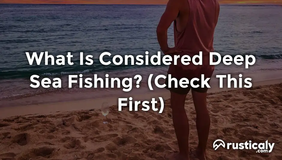 what is considered deep sea fishing