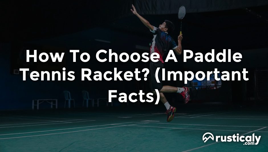 how to choose a paddle tennis racket
