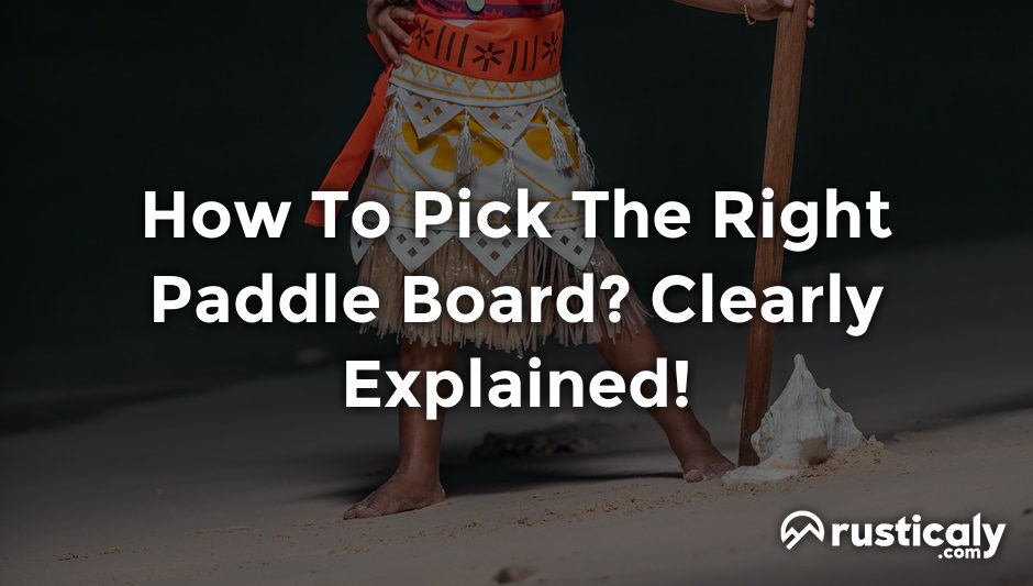 how to pick the right paddle board