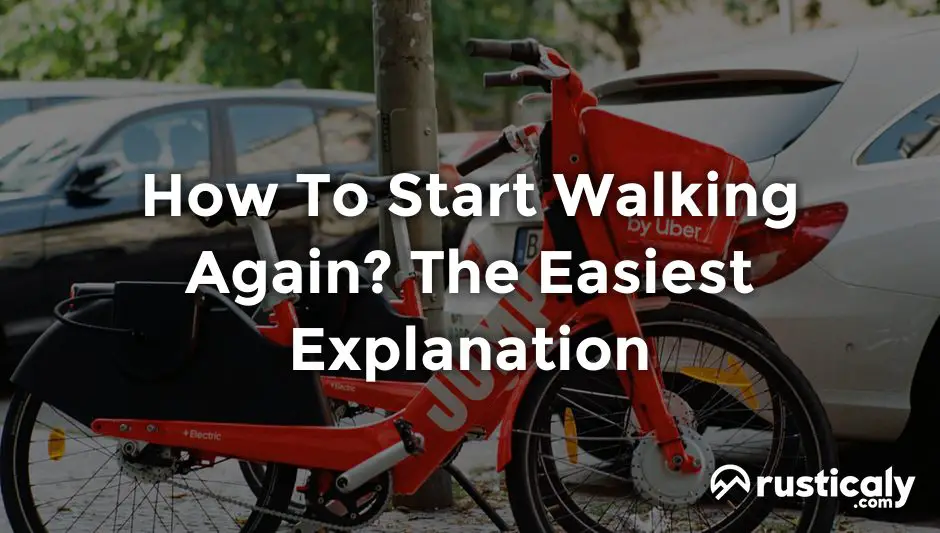 how to start walking again