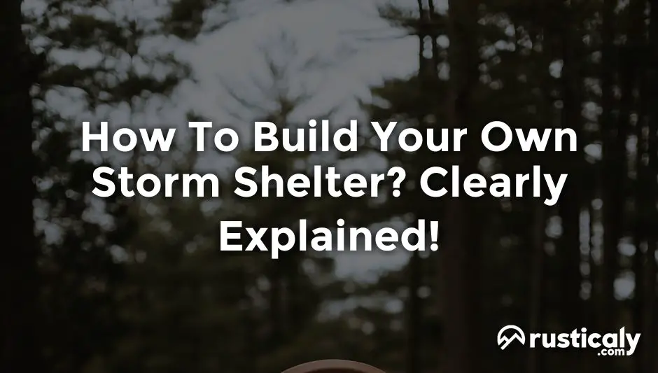 how to build your own storm shelter
