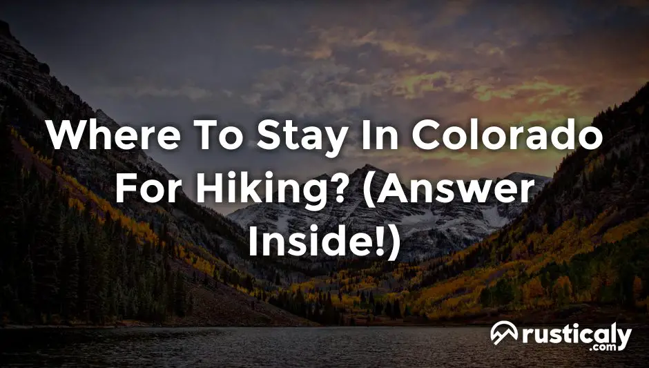 where to stay in colorado for hiking