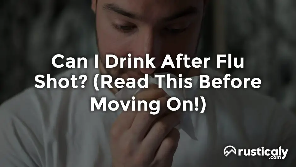can i drink after flu shot