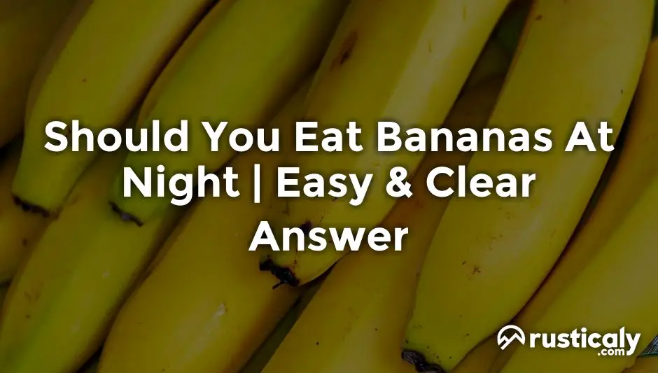 should you eat bananas at night