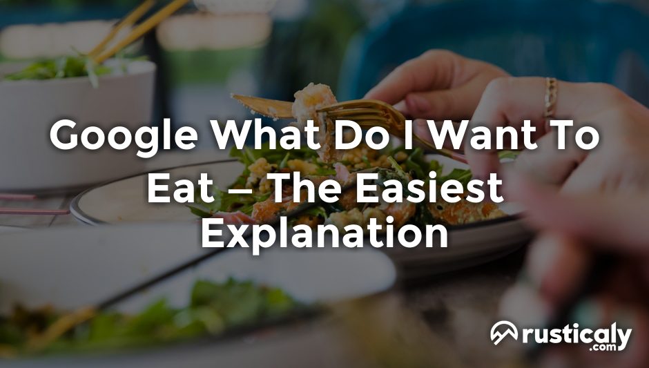 google what do i want to eat