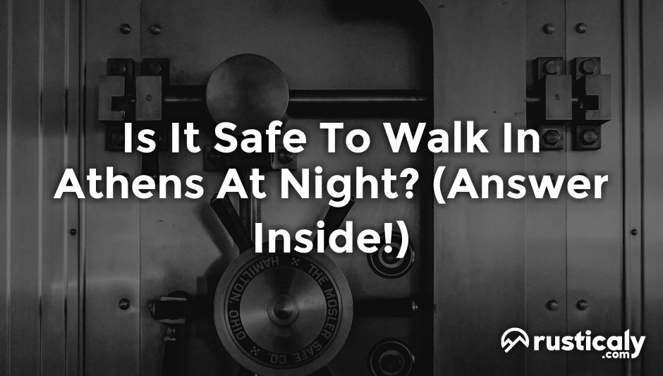 is it safe to walk in athens at night